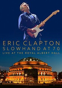 Slowhand at 70: Live at the Royal Albert Hall [DVD](中古品)　(shin