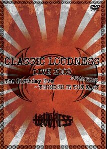 CLASSIC LOUDNESS LIVE 2009 JAPAN TOUR The Birthday Eve-THUNDER IN THE EAST [DVD](中古 未使用品)　(shin