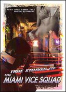 True Stories of the Miami Vice Squad [DVD](中古 未使用品)　(shin