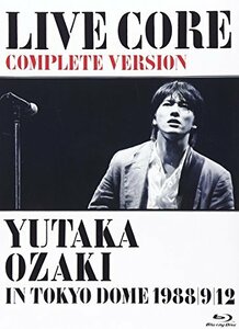 LIVE CORE 完全版 ~ YUTAKA OZAKI IN TOKYO DOME 1988・9・12 (Blu-ray)(中古品)　(shin