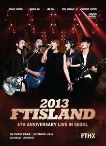2013 FTISLAND 6th Anniversary Live in Seoul FTHX [DVD](中古 未使用品)　(shin
