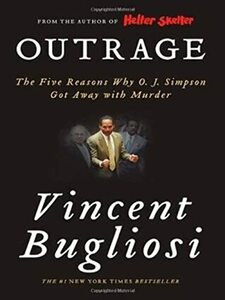 Outrage: The Five Reasons Why O.J. Simpson Got Away With Murder　(shin