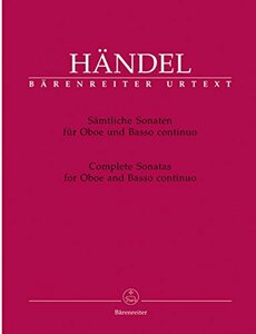 ゲオルク・フリードリヒ・ヘンデル : オーボエソナタ集 HWV357、366、363a (オーボエ、通奏低音) ベーレ