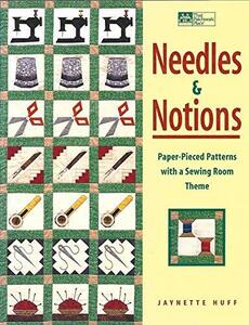 Needles & Notions: Paper-Pieced Patterns With a Sewing-Room Theme　(shin