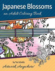 Japanese Blossoms: An Adult Coloring Book (Flowers to Color)　(shin