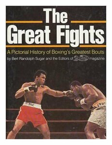 The Great Fights: A Pictorial History of Boxing's Greatest Bouts　(shin