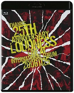 THANKS 25th ANNIVERSARY LOUDNESS LIVE AT INTERNATIONAL FORUM 2006.11.25 [Blu-ray](中古 未使用品)　(shin