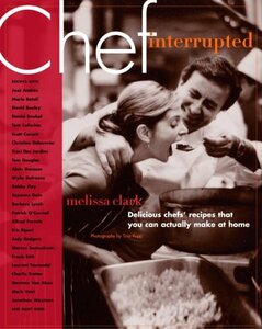 Chef, Interrupted: Delicious Chefs' Recipes That You Can Actually Ma　(shin