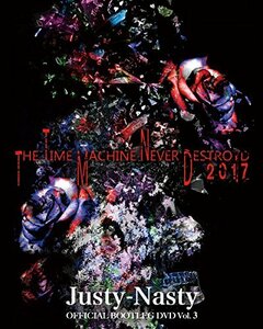 Justy-Nasty OFFICIAL BOOTLEG DVD Vol.3~The Time Machine Never Destroyed 2017~(中古 未使用品)　(shin