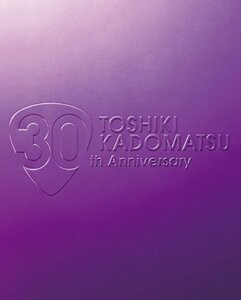 TOSHIKI KADOMATSU 30th Anniversary Live 2011.6.25 YOKOHAMA ARENA [DVD](中古 未使用品)　(shin