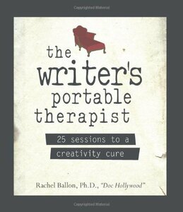 The Writer's Portable Therapist: 25 Sessions to a Creativity Cure　(shin