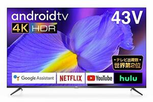 TCL 43V型 4K対応 液晶テレビ スマートテレビ(Android TV) 43P8B 外付けHDD裏番組録画対応 Dolby Audio(中古品)　(shin