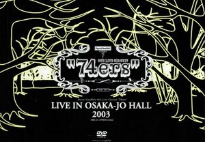 74ers LIVE IN OSAKA-JO HALL 2003 [DVD](中古 未使用品)　(shin