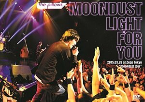 the pillows MOONDUST LIGHT FOR YOU 2015.03.28 at Zepp Tokyo ”moondust tour”(DVD)(中古品)　(shin