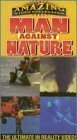 Amazing Video Collection: Man Against Nature [VHS](中古品)　(shin