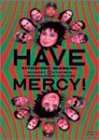 HAVE MERCY! [DVD](中古 未使用品)　(shin