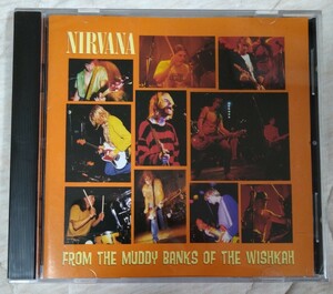 NIRVANA FROM THE MUDDY BANKS OF THE WISHKAN 旧規格輸入盤中古CD ニルヴァーナ live ライヴKURDT KOBAIN カート・コバーン DGCD-25105