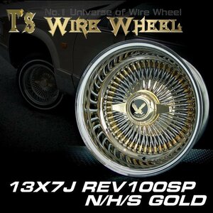 ▼ T's Factory T's WIRE ワイヤーホイール 13×7J REV リバース トリプル ゴールド 100SP ホイール 4本 + [ノックオフ / タワー] 付属