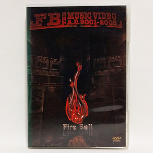 FIRE BALL / FB THE MUSIC VIDEO A.D.2001-2005 [DVD]