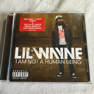 LIL WAYNE「I AM NOT A HUMAN BEING」＊2010年リリース・8thアルバム