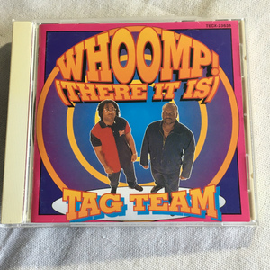 TAG TEAM「WHOOMP!（THERE IT IS）」＊1993年リリース・デビューアルバム