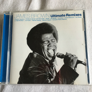 JAMES BROWN「Ultimate Remixes」＊小西康陽、MUROなどが参加。日本企画でリリースされた、御大James Brownの名曲のリミックス集