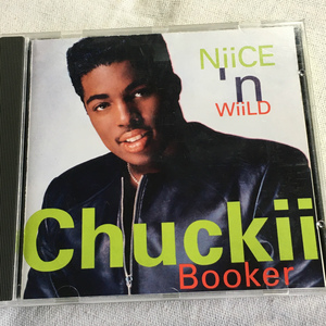 Chuckii Booker「Niice 'n wiild」＊ヒット曲 「Turned Away」で知られるChuckii Bookerのセルフ・プロデュースによる2ndアルバム