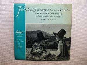 ＊【LP】THE HYWEL GIRLS CHOIR／FOLK SONGS OF ENGLAND、SCOTLAND AND WALES（ECB3144）（輸入盤）