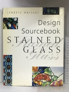 【図録/洋書】Design Sourcebook STAINED GLASS LYNETTE WRIGLEY