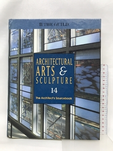 【図録/洋書】THE GUILD Architectural Arts＆Sculpture 14 The Architect’s Sourcebook