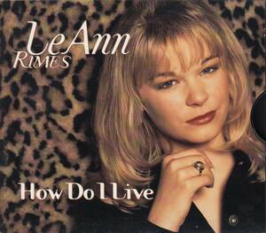 輸 LeAnn Rimes How Do I Live リアン・ライムス◆規格番号■D2-73022◆送料無料■即決●交渉有