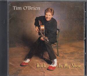 輸 Tim O'Brien With The O'Boys Rock In My Shoe◆規格番号■SHCD-3835◆送料無料■即決●交渉有