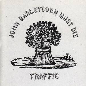 国 トラフィック / JOHN BARLEYCORN MUST DIE 国内盤◆規格番号■PHCR-18723◆送料無料■即決●交渉有