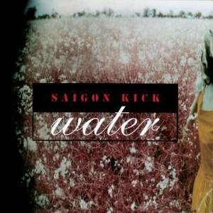 SAIGON KICK - Water +1 ◆ 1993/2018 Rock Candy リマスター U.S. ハードロック / へヴィメタル