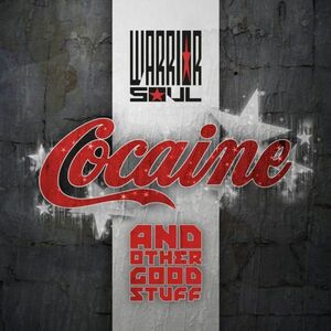 WARRIOR SOUL - Cocaine and Other Good Stuff ◆ 2020 Kory Clarke