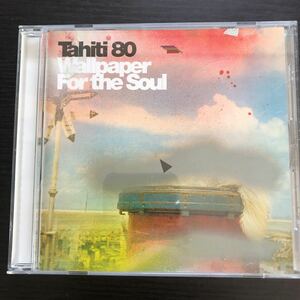 CD／タヒチ80／Wallpaper for the Soul／輸入盤