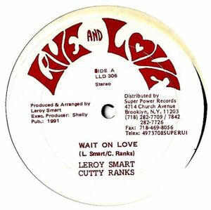 Leroy Smart & Cutty Ranks / Leroy Smart - Wait On Love / True Love Takes Time G071