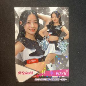 BBM 2023 プロ野球　チアリーダー　千葉ロッテマリーンズ　M☆Splash FUYU 風優　ホロパラレル