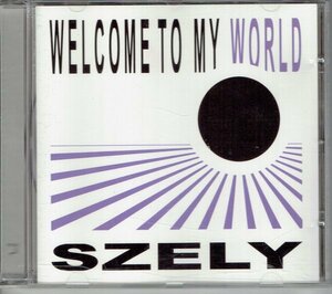 SZELY (Peter Szely)/ WELCOME TO MY WORLD　　輸入盤CD・送料無料