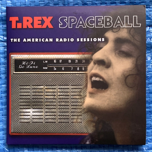 Marc Bolan & T.Rex Spaceball The American Radio Sessions CD