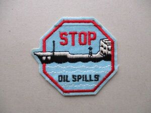 80s ストップ石油流出STOP OIL SPILLSワッペン/船舶タンカー環境問題ビンテージSDGs野生動物PATCH輸送キャンプ保護活動アウトドア自然 V195