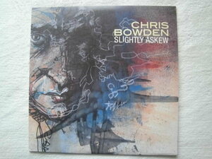 Chris Bowden / Slightly Askew / Only Angst / Crockers And Killers / Zoo Zoo / W'p De F' N' Doo / 2002 / ＬＰ５点以上で送料無料