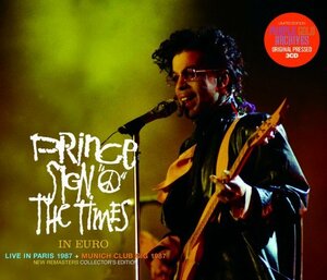 PRINCE / SIGN 'O' THE TIMES - IN EURO : PARIS&MUNICH CLUBGIG1987 [3CD]