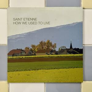 レア！ / SAINT ETIENNE / HOW WE USED TO LIVE / UK 12inch