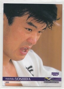 BBMスポーツトレーディングカード　インフィニティ2023　レギュラー　74　吉田　秀彦（柔道）