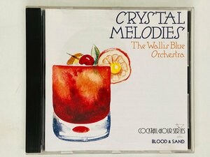 即決CD CRYSTAL MELODIES / The Wallis Blue Orchestra / BLOOD & SAND / アルバム U03