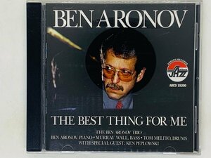 即決CD Ben Aronov Trio ベン・アロノフ / The Best Thing for Me / guest, Ken Peplowski JAZZ ジャズ ARCD19200 X15