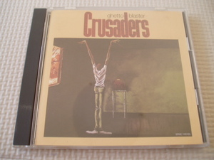 CRUSADERS クルセイダーズ/GHETTO BLASTER ゲットー・ブラスター 全7曲