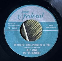 BILLY WARD AND HIS DOMINOES US Pressing 7inch THE FOOLISH THINGS .. Doo Wop_画像2