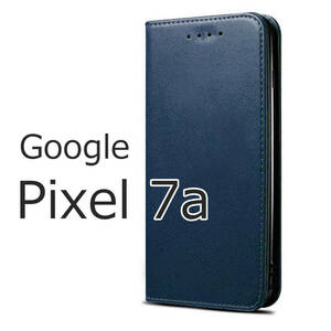 Google Pixel7a ケース 手帳型 お洒落 紺色 ネイビー 青 Pixel 7a カバー pixel7 a ピクセル7a シンプル 革 レザー スマホケース 送料無料